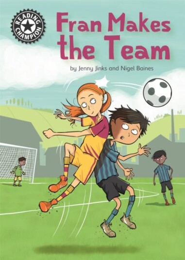 Reading Champion: Fran Makes the Team Independent Reading 16