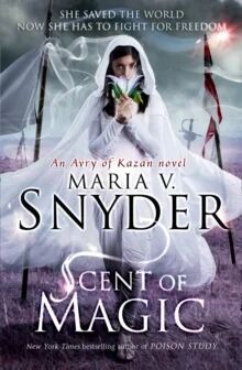 Scent Of Magic Av Maria V. Snyder
