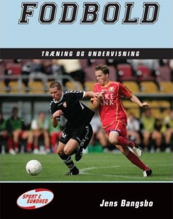 Fodbold - Træning Og Undervisning | Jens Bangsbo | Språk: Dansk