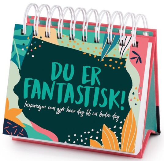 Du er fantastisk! Du er fantastisk!