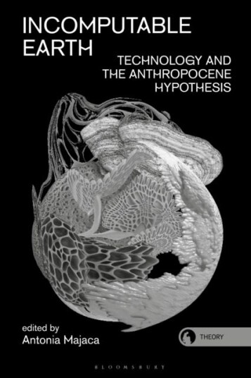 Incomputable Earth Technology and the Anthropocene Hypothesis