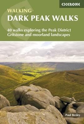 Dark Peak Walks 40 walks exploring the Peak District gritstone and moorland landscapes Dark Peak Walks 40 walks exploring the Peak District gritstone and moorland landscapes