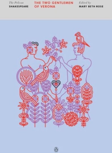 The Two Gentlemen of Verona The Pelican Shakespeare The Two Gentlemen of Verona The Pelican Shakespeare