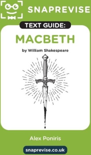 SnapRevise Macbeth Text Guide for English Literature SnapRevise Macbeth Text Guide for English Literature