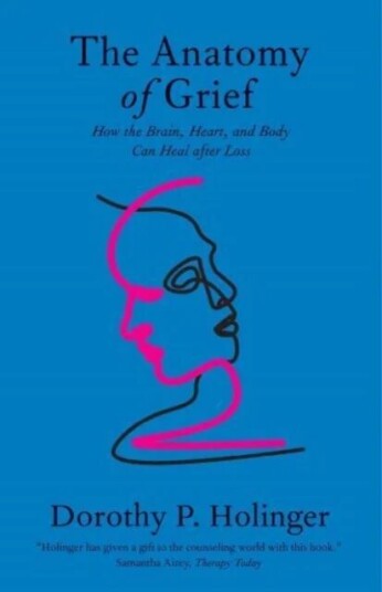 The Anatomy Of Grief Av Dorothy P. Ph.D. Holinger The Anatomy Of Grief Av Dorothy P. Ph.D. Holinger