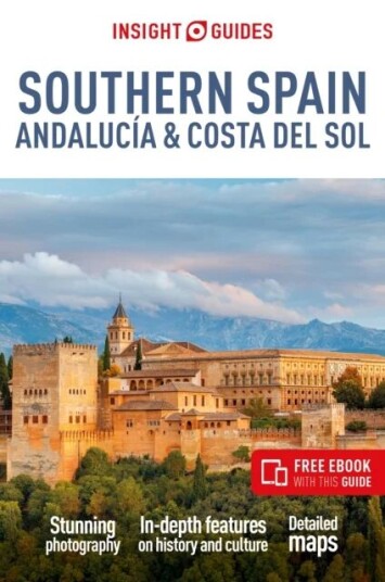 Insight Guides Southern Spain, Andalucia & Costa Del Sol: Travel Guide With Free Ebook Av Insight Guides