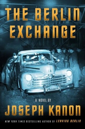 The Berlin Exchange Av Joseph Kanon