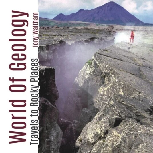 World Of Geology Av Tony Waltham