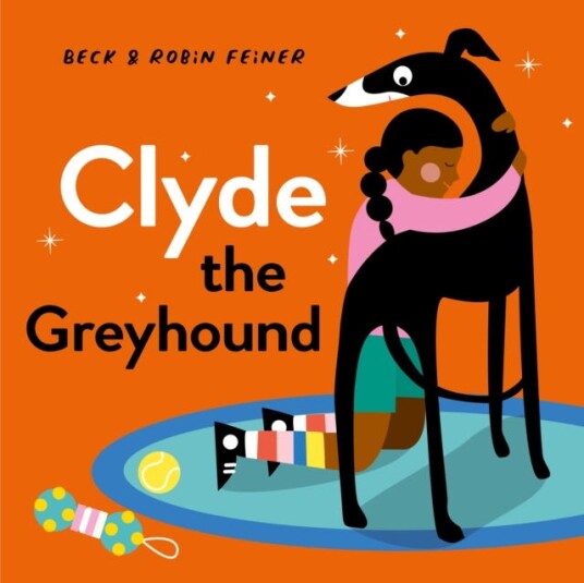 Clyde The Greyhound Av Beck Feiner, Robin Feiner Clyde The Greyhound Av Beck Feiner, Robin Feiner
