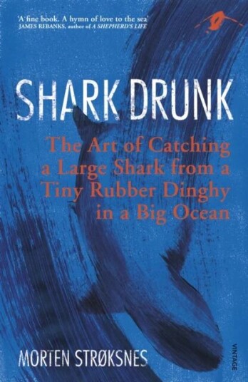 Shark Drunk Av Morten Stroksnes
