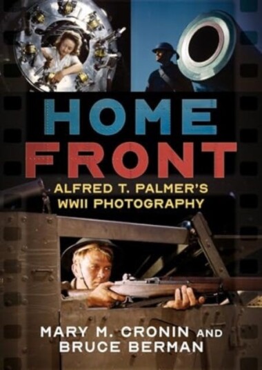 Home Front  Alfred T. Palmer's WWII Photography