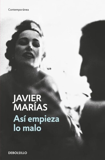 Así Empieza Lo Malo Av Javier Marias Así Empieza Lo Malo Av Javier Marias