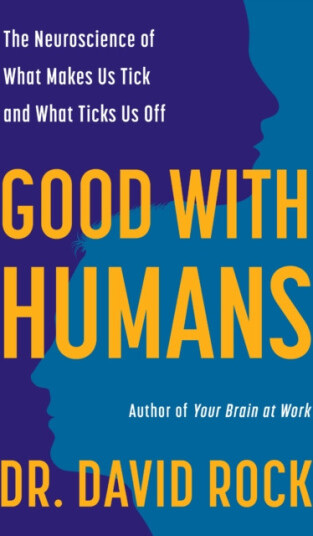 Good with Humans The Neuroscience of What Makes Us Tick and What Ticks Us Off Good with Humans The Neuroscience of What Makes Us Tick and What Ticks Us Off