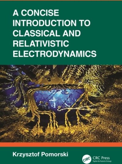 A Concise Introduction to Classical and Relativistic Electrodynamics