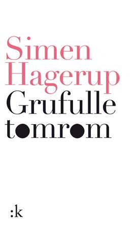 Grufulle Tomrom Av Simen Hagerup