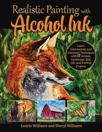Realistic Painting With Alcohol Ink Av Laurie Williams, Sheryl Williams