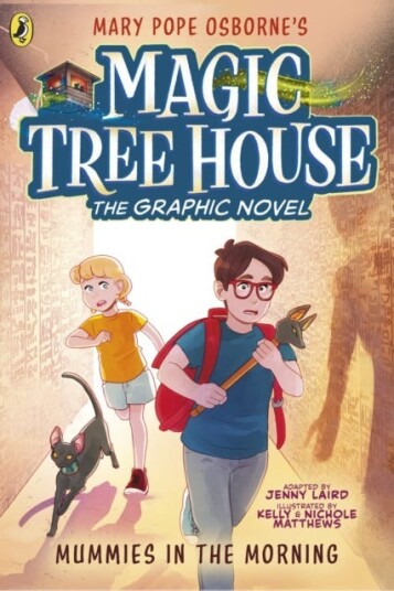 Magic Tree House: Mummies in the Morning A Graphic Novel Magic Tree House: Mummies in the Morning A Graphic Novel