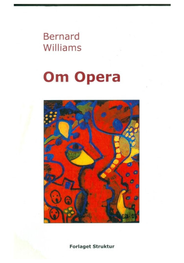 Om Opera | Bernard Williams | Språk: Dansk