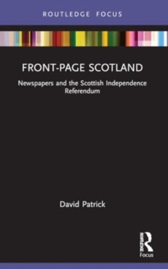 FrontPage Scotland Newspapers and the Scottish Independence Referendum FrontPage Scotland Newspapers and the Scottish Independence Referendum