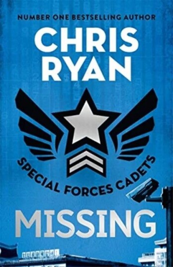 Special Forces Cadets 2: Missing Av Chris Ryan Special Forces Cadets 2: Missing Av Chris Ryan