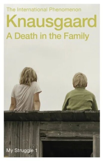 A Death In The Family Av Karl Ove Knausgård A Death In The Family Av Karl Ove Knausgård