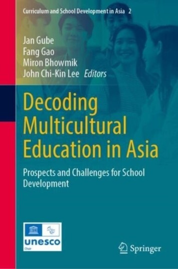 Decoding Multicultural Education in Asia Decoding Multicultural Education in Asia