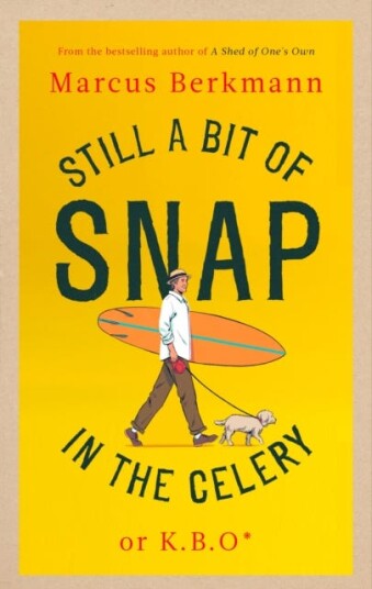 Still a Bit of Snap in the Celery or K.B.O. *Keep Buggering On