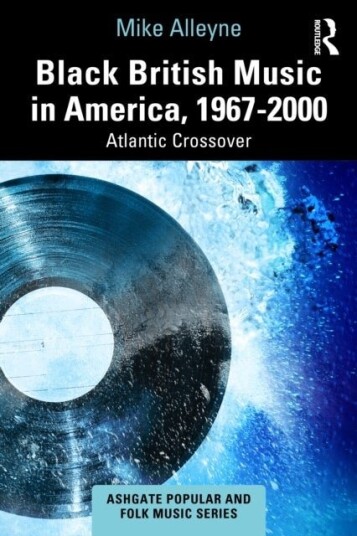 Black British Music in America 1967–2000