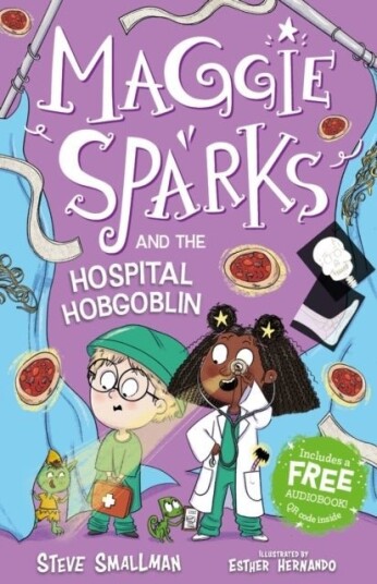 Maggie Sparks and the Hospital Hobgoblin