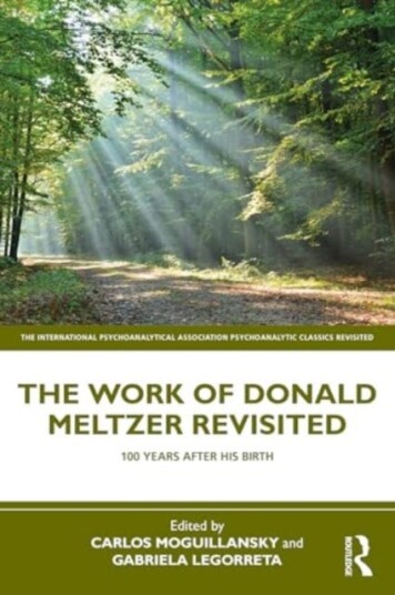 The Work of Donald Meltzer Revisited  100 Years After His Birth
