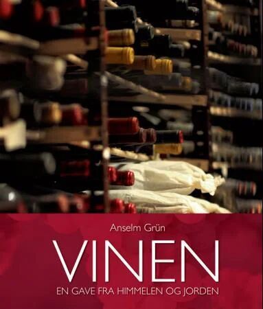 Vinen Av Anselm Grun