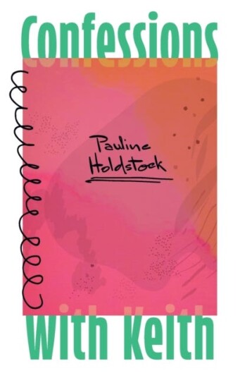 Confessions With Keith Av Pauline Holdstock