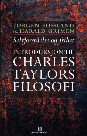 Selvforståelse Og Frihet Av Jørgen Fossland, Harald Grimen