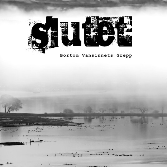 Slutet Bortom Vansinnets Grepp LP/Vinyl