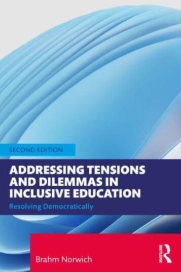 Addressing Tensions And Dilemmas In Inclusive Education Av Brahm (University Of Exeter Uk) Norwich
