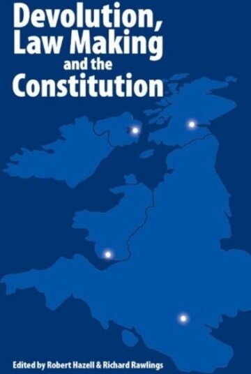 Devolution Law Making and the Constitution