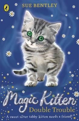 Magic Kitten: Double Trouble Av Sue Bentley Magic Kitten: Double Trouble Av Sue Bentley