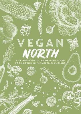 Vegan North A celebration of the amazing vegan food & drink in the north of England Vegan North A celebration of the amazing vegan food & drink in the north of England