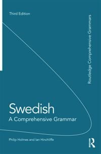 Swedish: A Comprehensive Grammar Av Philip (Freelance Translator Uk) Holmes, Ian Hinchliffe