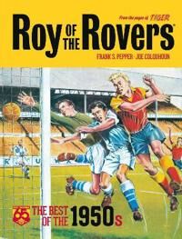 Pepper Frank Roy of the Rovers: The Best of the 1950s