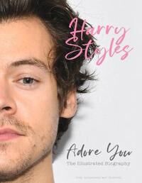Harry Styles: Adore You Av Carolyn Mchugh