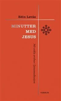 Minutter Med Jesus Av Edin Løvås Minutter Med Jesus Av Edin Løvås