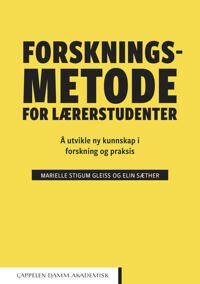 Forskningsmetode For Lærerstudenter Av Marielle Stigum Gleiss, Elin Sæther