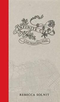 Solnit Rebecca Infinite City Solnit Rebecca Infinite City