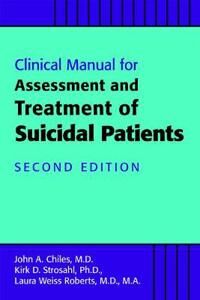 Clinical Manual For The Assessment And Treatment Of Suicidal Patients Av John A. Md Chiles, Kirk D. Strosahl, Laura Weiss Md Ma (Chairman And Katharin