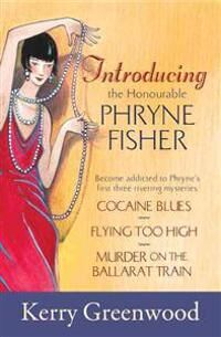 Greenwood Kerry Introducing the Honourable Phryne Fisher
