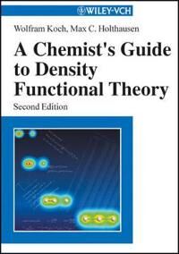 Koch W A Chemist's Guide to Density Functional Theory 2e
