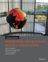 Geographic Information Science And Systems Av Paul A. (University College London Uk) Longley, Michael F. (University Of California At Santa Barbara Us