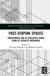 Mihaylov, Valentin Post-Utopian Spaces (1032197684)