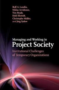 Lundin Rolf A. Managing and Working in Project Society